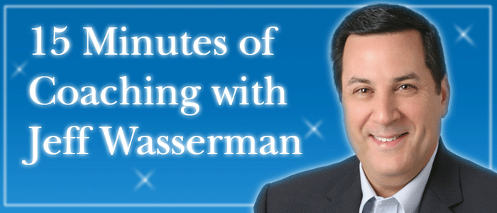 15 minutes of life coaching with Jeff Wasserman